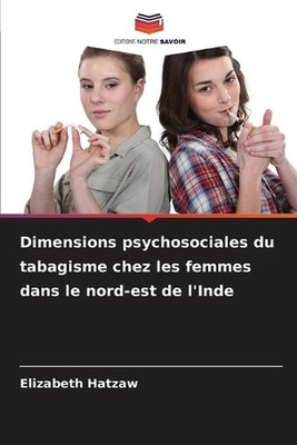 Dimensions psychosociales du tabagisme chez les femmes dans le nord-est de l'Ind