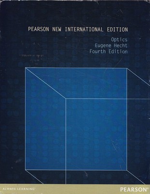 Optics: Pearson New International Edition Hecht, Eugene Pearson E
