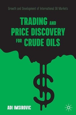 Trading and Price Discovery for Crude Oils Growth and Development of Internation