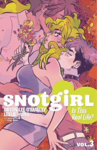 Bryan Lee O'Malley Snotgirl Volume 3: Is This Real Life? (Paperback) - Picture 1 of 1