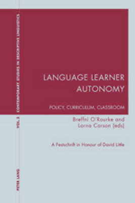 Language Learner Autonomy: Policy, Curriculum, Classroom: A Festschrift in Hono