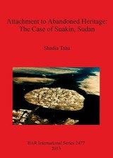 Shadia Taha Attachment to Abandoned Heritage:...