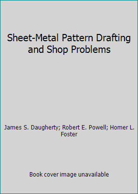 Sheet-Metal Pattern Drafting and Shop Problems