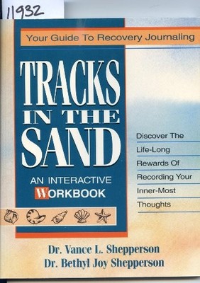 Tracks in the Sand: Your Guide to Recovery Journaling By Vance L