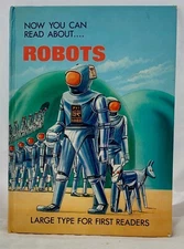Now You Can Read about Robots by Harry Stanton, Art by Tony Gibbons,1985 Brimax 