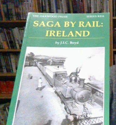 Saga by Rail: Ireland: No. 16 (Reminisce.Boyd) 9780853616511 BRAND NEW