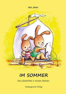 Im Sommer Eine Geschichte in kurzen Reimen. Iris Jähn Buch Deutsch 2021