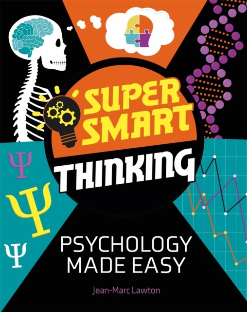 Super Smart Thinking: Psychology Made Easy by Jean-Marc Lawton (Paperback Book)