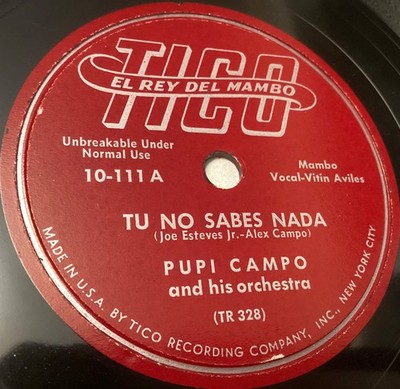 Pupi Campo and His Orchestra-TU NO SABES NADA 78 RPM Tico 10-111