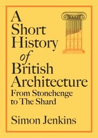 Simon Jenkins A Short History Of British Architecture