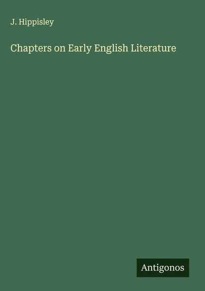 J. Hippisley | Chapters On Early English Literature | Buch | Englisch (2025)-image