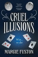 Cruel Illusions | The Deliciously Dark And Addictive Magical Fantasy | Fuston