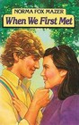 When We First Met by Norma Fox Mazer (Paperback / softback, 2015)