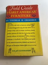 FIELD GUIDE TO EARLY AMERICAN FURNITURE-Thomas H. Ormsbee-1951 HC w/DJ! abl