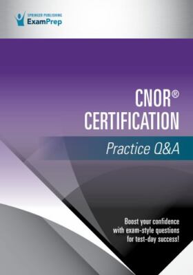 CNOR  Certification Practice Q&A - Springer Publishing Company