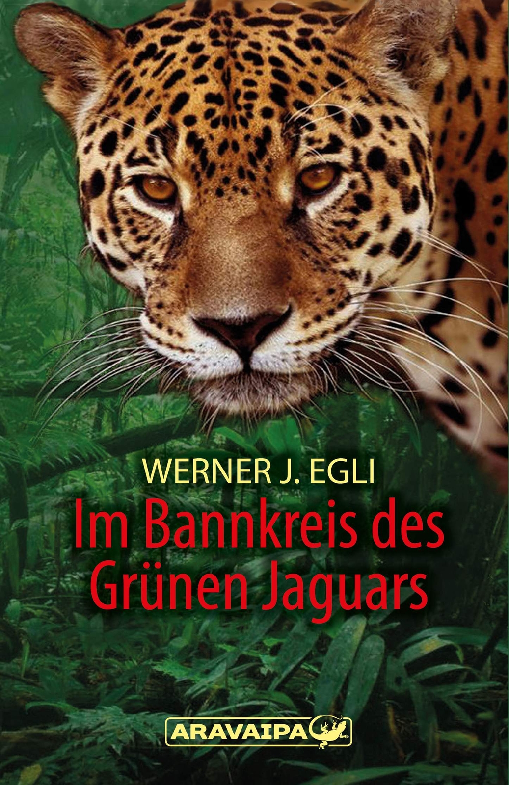 Werner J. Egli / Bannkreis Des Grünen Jaguars