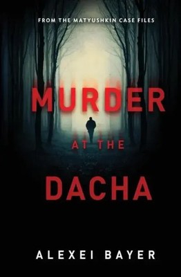 Murder at the Dacha Alexei Bayer Taschenbuch Kartoniert / Broschiert Englisch