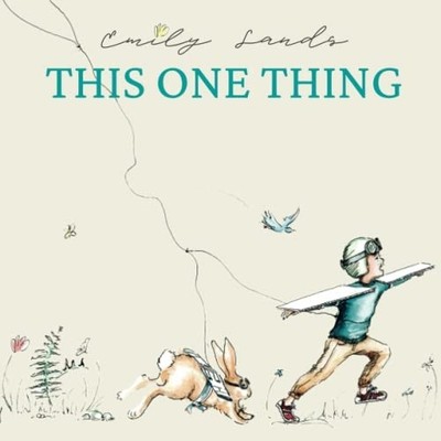 This One Thing -  NEW EMILY. SANDS 2023-01-07