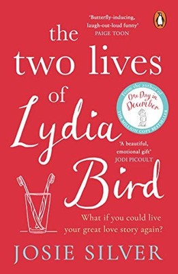 The Two Lives of Lydia Bird: The gorgeous new love story from th