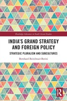 India's Grand Strategy And Foreign Policy Strategic Pluralism And Subcultures