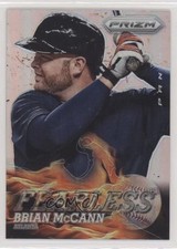 2013 Panini Prizm Fearless Silver Prizm Brian McCann #F15 0a10
