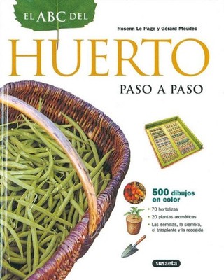 El ABC del huerto paso a paso [Spanish] by Le Page, Rosenn [Paperback]