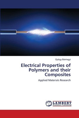 György Bánhegyi | Electrical Properties of Polymers and their Composites | Buch