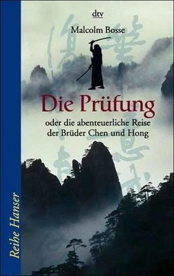 Die Prüfung: oder die abenteuerliche Reise der Brüder Chen und Hong (dtv Fortset