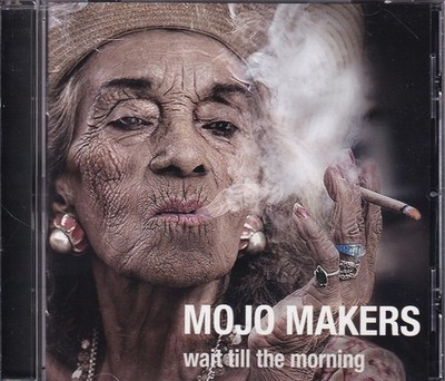 MOJO MAKERS ''Wait Till The Morning'' CD-Album