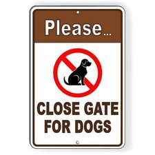 Please Close Gate For Dogs Sign / Decal Security Beware Of Dog Sbd025