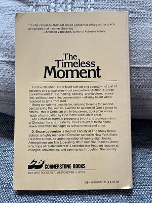 THE TIMELESS MOMENT: CREATIVITY AND THE CHRISTIAN FAITH By D