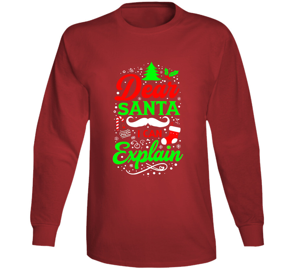 Dear Santa I Can Explain Funny Christmas Holiday Gift Long Sleeve T Shirt