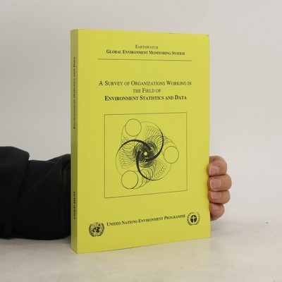 A Survey of Organizations Working in the Field of Environment Statistics and...
