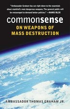 Common Sense on Weapons of Mass - Paperback, by Graham Jr. Thomas - Very Good