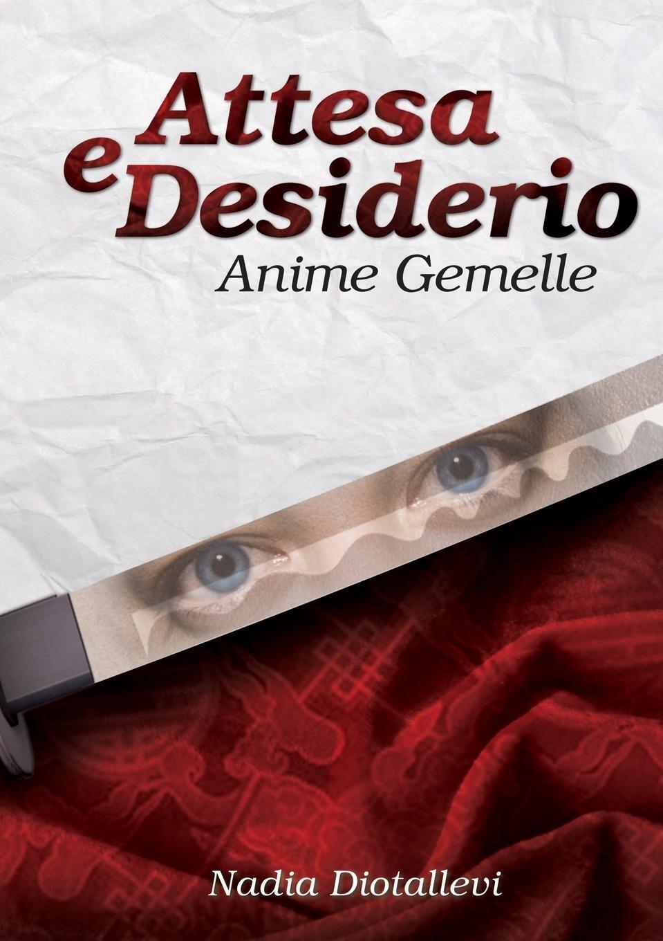 Nadia Diotallevi | Attesa E Desiderio - (anime Gemelle) | Taschenbuch