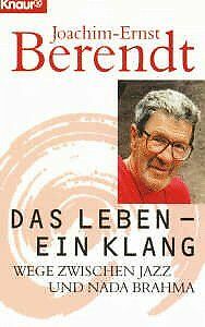Das Leben, ein Klang. Wege zwischen Jazz und Nada Brahma... | Buch | Zustand gut