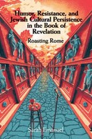 Humor, Resistance, And Jewish Cultural Persistence In The Book Of Revelation
