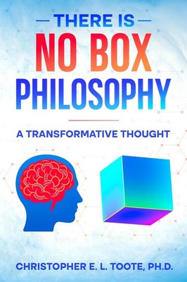 Christopher E. L. Toote | THERE IS NO BOX PHILOSOPHY | Taschenbuch | Englisch