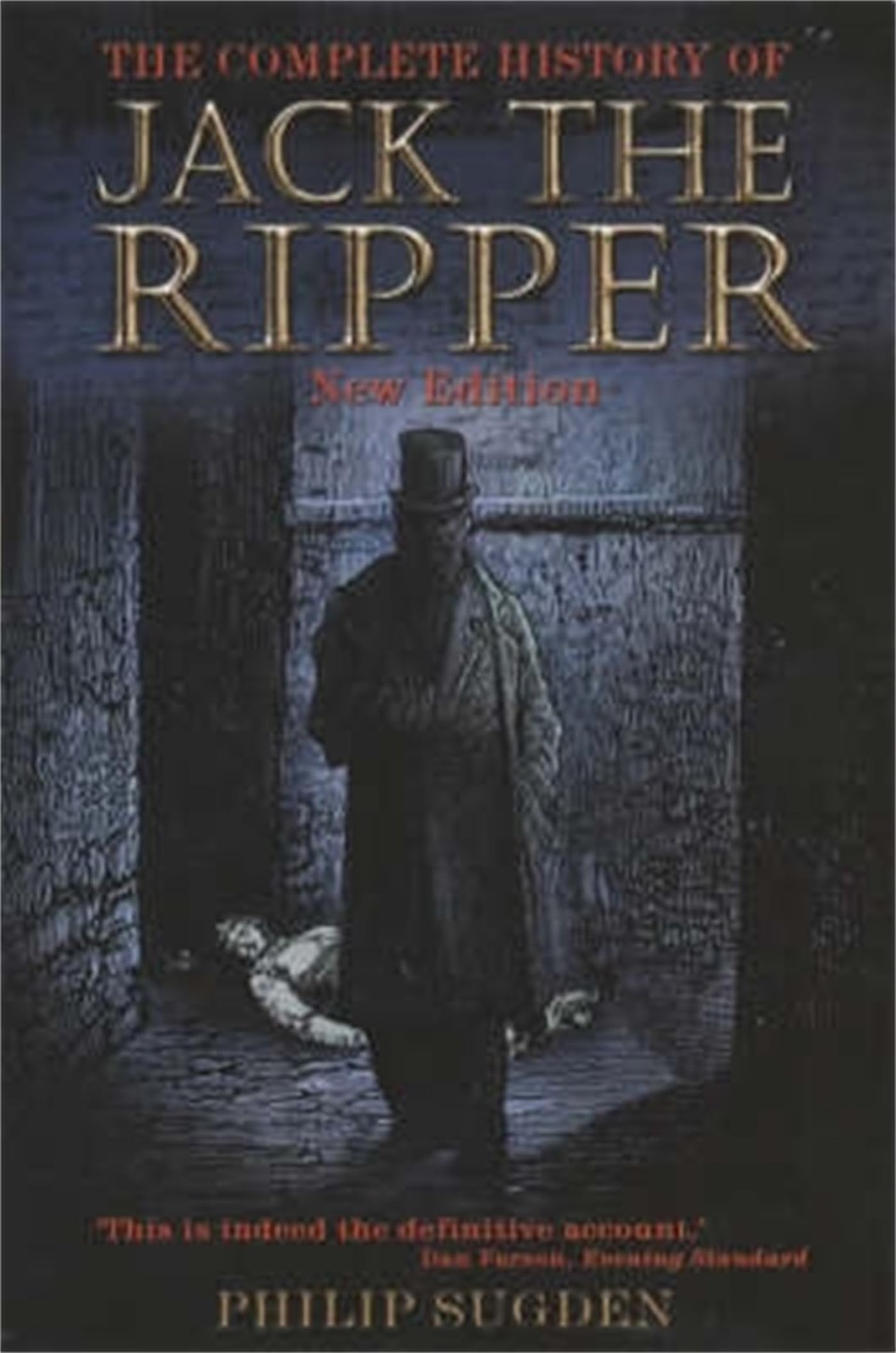 The Complete History of Jack the Ripper by Philip Sugden - - Image 2