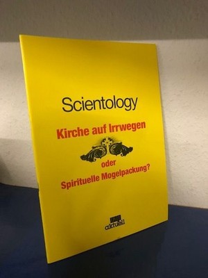 Scientology. Kirche auf Irrwegen oder Spirituelle Mogelpackung? Anatomie einer S