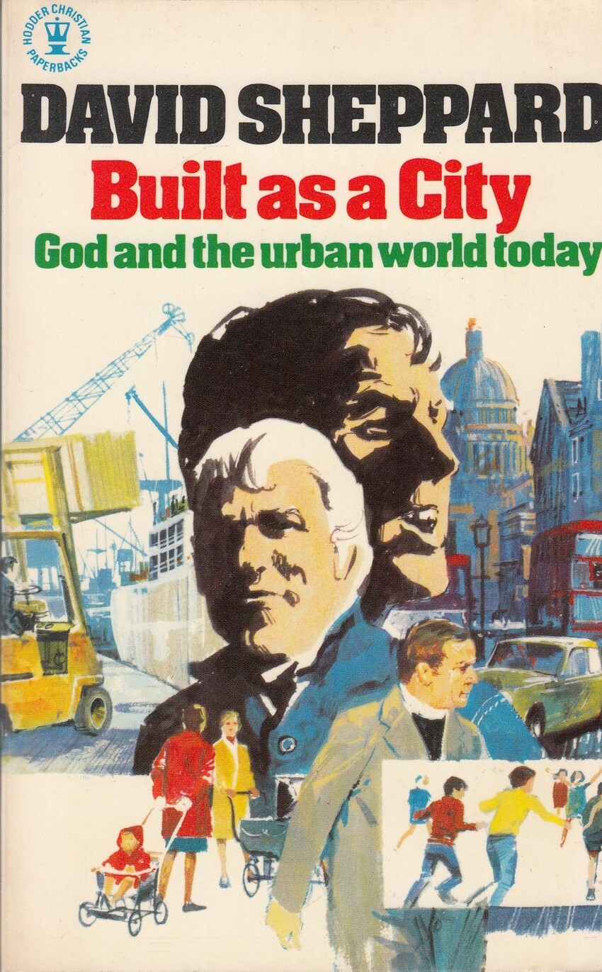 Built as a City: God and the Urban World Today - David Sheppard - Acceptable ...
