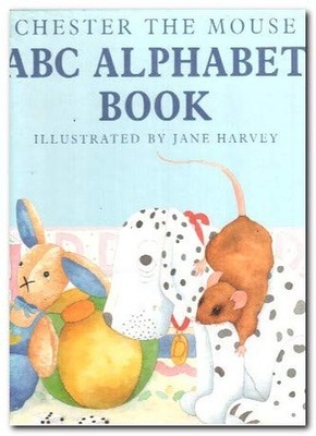 Chester the Mouse A.B.C. Alphabet Book (Chester & Max by Atha, Antony 185170244X