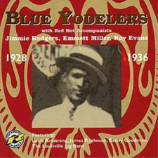 Blue Yodelers: With Red Hot Accompanists (CD) Album