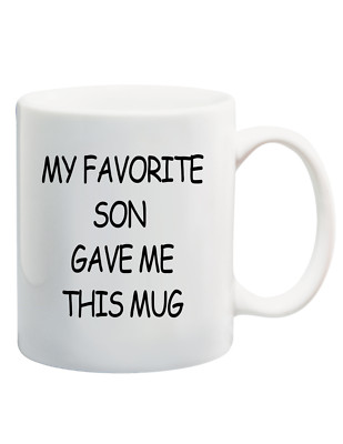 My Favorite Son Gave Me This Fathers Day Dad Gifts for Dad from Child  11 OZ