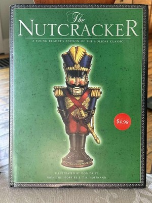 The Nutcracker A Young Reader's Edition Of The Holiday Classic by Don Daily