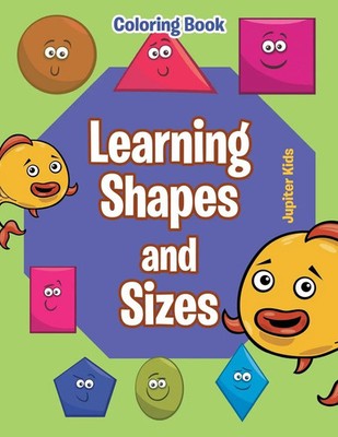 Jupiter Kids | Learning Shapes and Sizes Coloring Book | Taschenbuch | Englisch