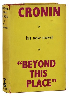 A.J. Cronin / Beyond This Place / First UK Edition in DJ / Gollancz 1953