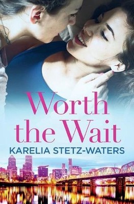Worth the Wait by Karelia Stetz-Waters (English) Paperback Book