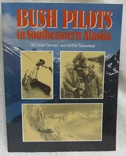 Bush Pilots in Southeastern Alaska
