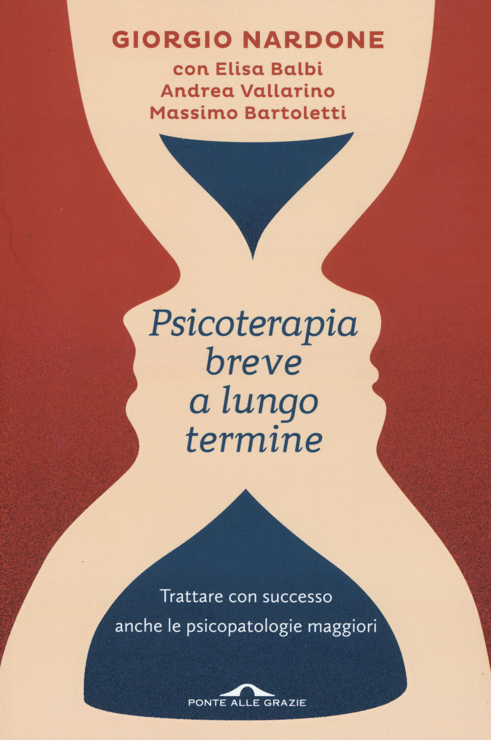 Libri Giorgio Nardone / Elisa Balbi / Andrea Vallarino - Psicoterapia Breve A Lu